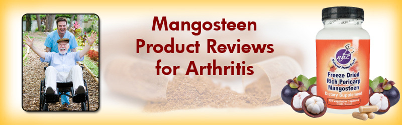 Natural Home Cures Freeze Dried Rich Pericarp Mangosteen Product Reviews for Arthritis